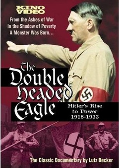 Double Headed Eagle: Hitler's Rise to Power 1918-1933